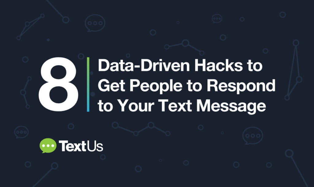 Scientific Hacks to Improve Your Business Texting Conversions