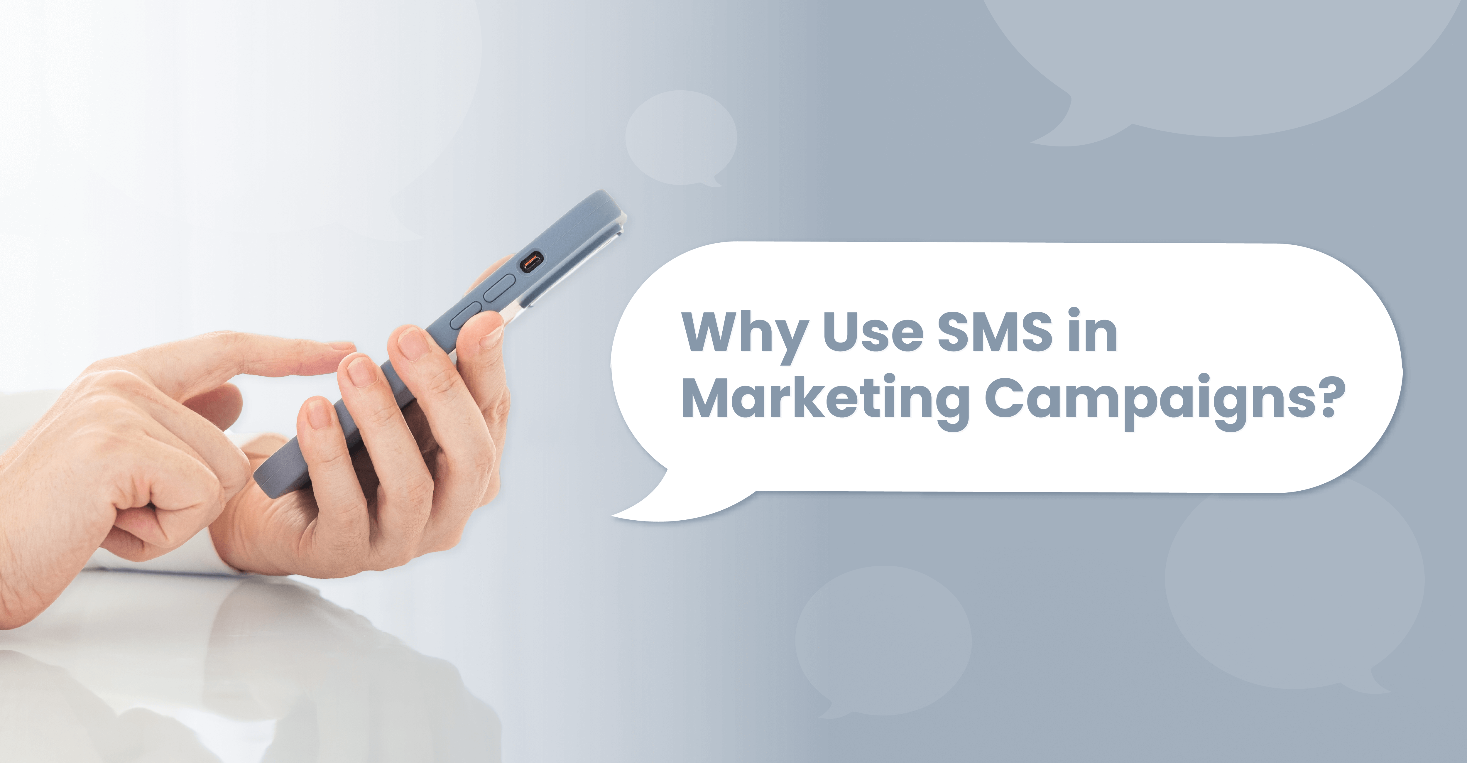 Why Use SMS in Marketing Campaigns?